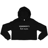 Somebody's Hot Mom Crop Hoodie