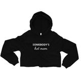 Somebody's Hot Mom Crop Hoodie