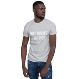 Here for Hot Moms Short-Sleeve Tee