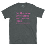 Mom Who Cusses Tee in Pink (Dirty)