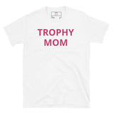 Trophy Mom Unisex Tee in Pink