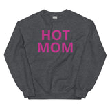 Hot Mom Unisex Sweatshirt in Pink