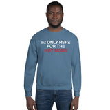 Men's Here for Hot Moms Sweatshirt