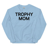 Trophy Mom Sweatshirt