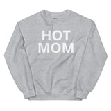 Hot Mom Unisex Sweatshirt in White