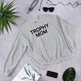 Trophy Mom Sweatshirt