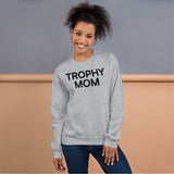 Trophy Mom Sweatshirt
