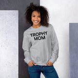 Trophy Mom Sweatshirt