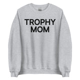 Trophy Mom Sweatshirt