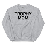 Trophy Mom Sweatshirt