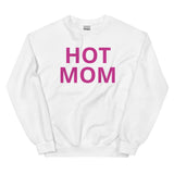 Hot Mom Unisex Sweatshirt in Pink