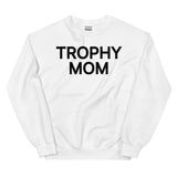 Trophy Mom Sweatshirt