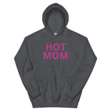 Hot Mom Unisex Hoodie in Pink