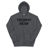Trophy Mom Hoodie