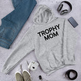 Trophy Mom Hoodie