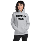 Trophy Mom Hoodie