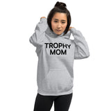 Trophy Mom Hoodie