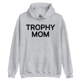 Trophy Mom Hoodie