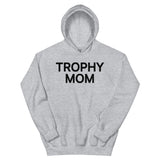 Trophy Mom Hoodie