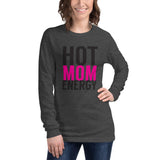 Hot Mom Energy Long Sleeve Tee