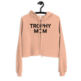 Trophy Mom Crop Hoodie