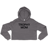 Trophy Mom Crop Hoodie