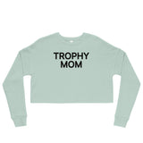 Trophy Mom Crop Sweatshirt