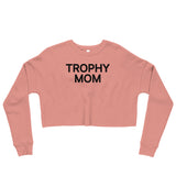 Trophy Mom Crop Sweatshirt
