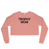 Trophy Mom Crop Sweatshirt