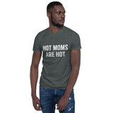 Here for Hot Moms Short-Sleeve Tee