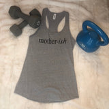 Mother-ish Tank (multiple styles and colors)