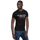 Here for Hot Moms T-Shirt
