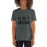Hot Mom Short-Sleeve Unisex T-Shirt