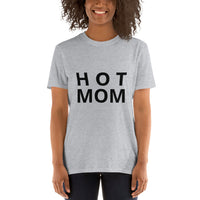 Hot Mom Short-Sleeve Unisex T-Shirt
