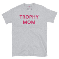 Trophy Mom Unisex Tee in Pink