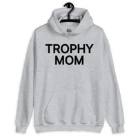 Trophy Mom Hoodie