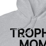 Trophy Mom Hoodie