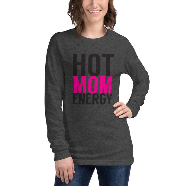 Hot Mom Energy Long Sleeve Tee