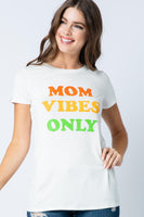 Mommy Vibes Only Tee