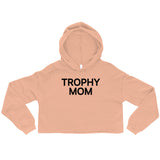 Trophy Mom Crop Hoodie